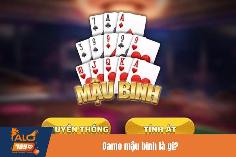 Game mậu binh là gì?