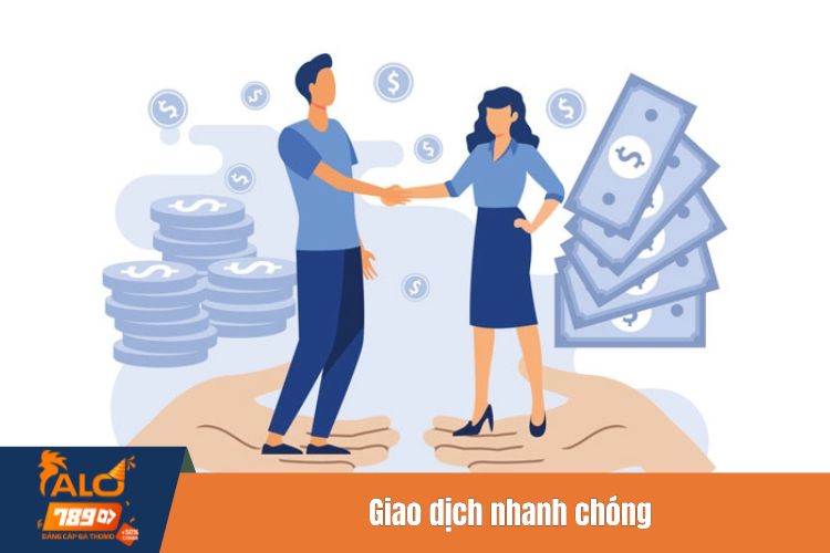 Giao dịch nhanh chóng