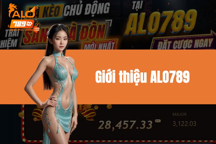 Giới thiệu ALO789 - Điểm qua những thành tích mà web đạt được